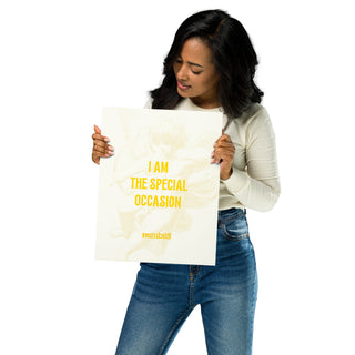 I Am The Special Occasion Poster - Rumbita